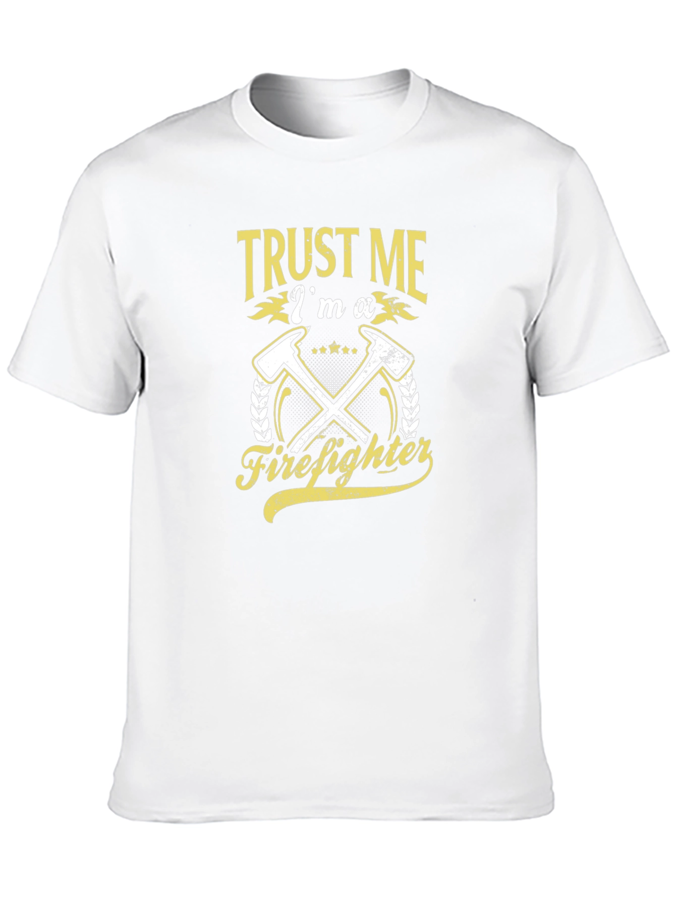 Trust Me Im a Firefighter T-Shirt