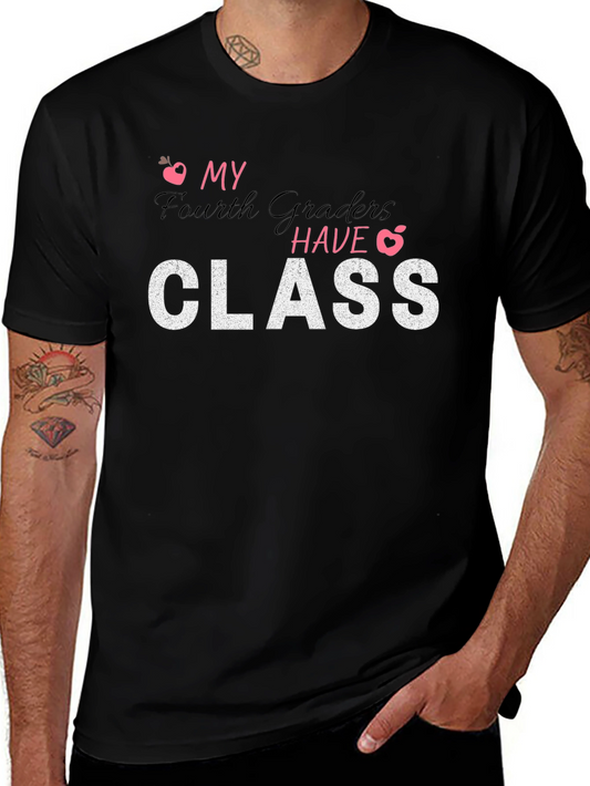 My Fourth Graders Have Class T-Shirt