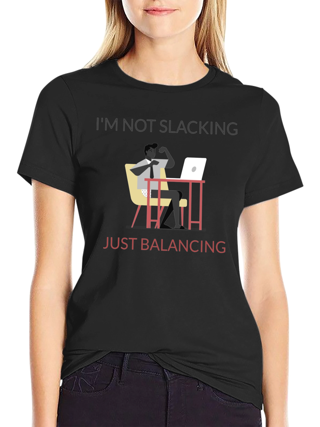 Im Not Slacking Just Balancing T-Shirt