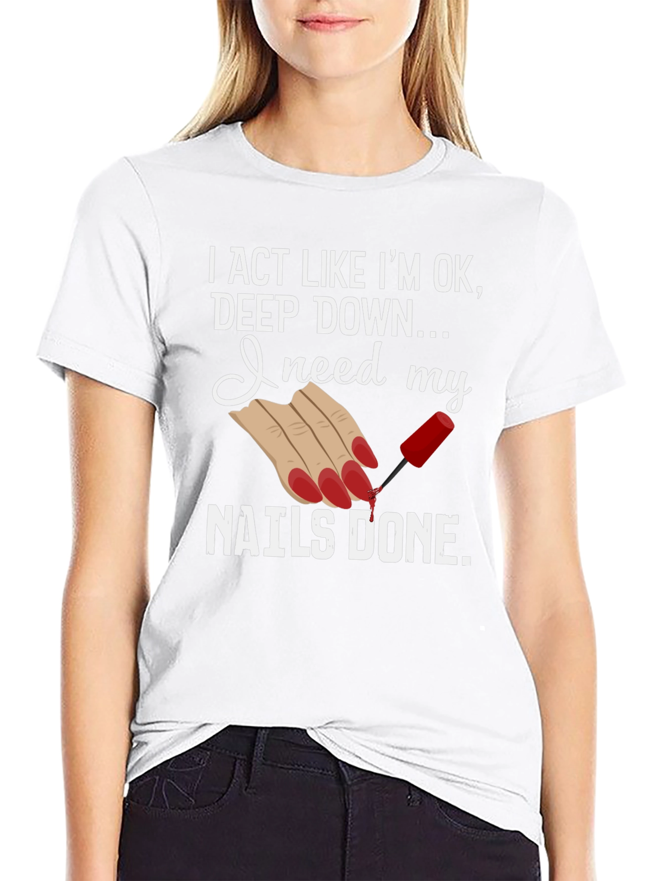 Nails Done T-Shirt - Humorous Graphic Tee