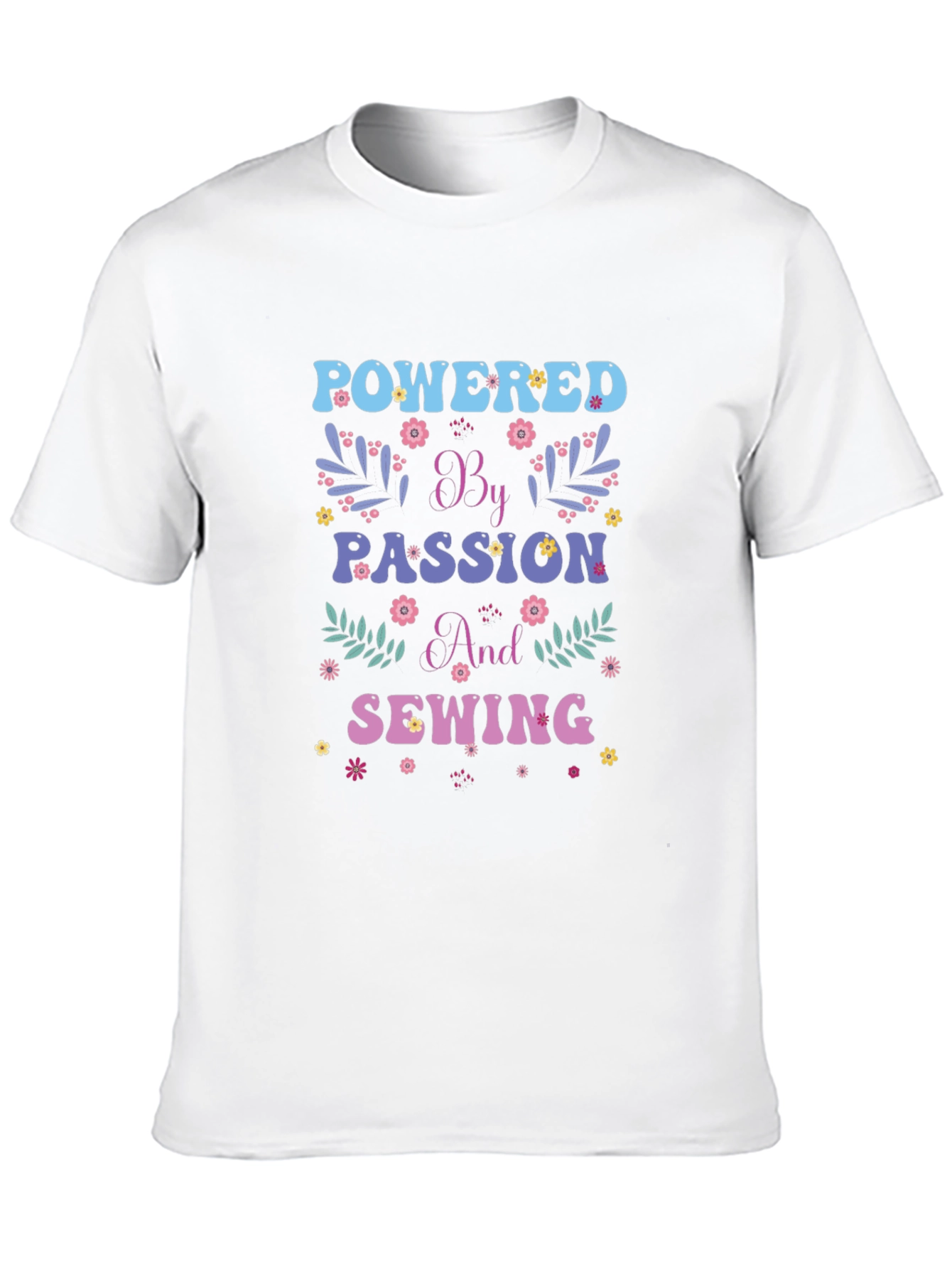 Powered by Passion and Sewing Graphic T-Shirt