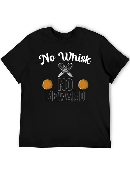 No Whisk No Reward T-Shirt - Funny Baking Tee