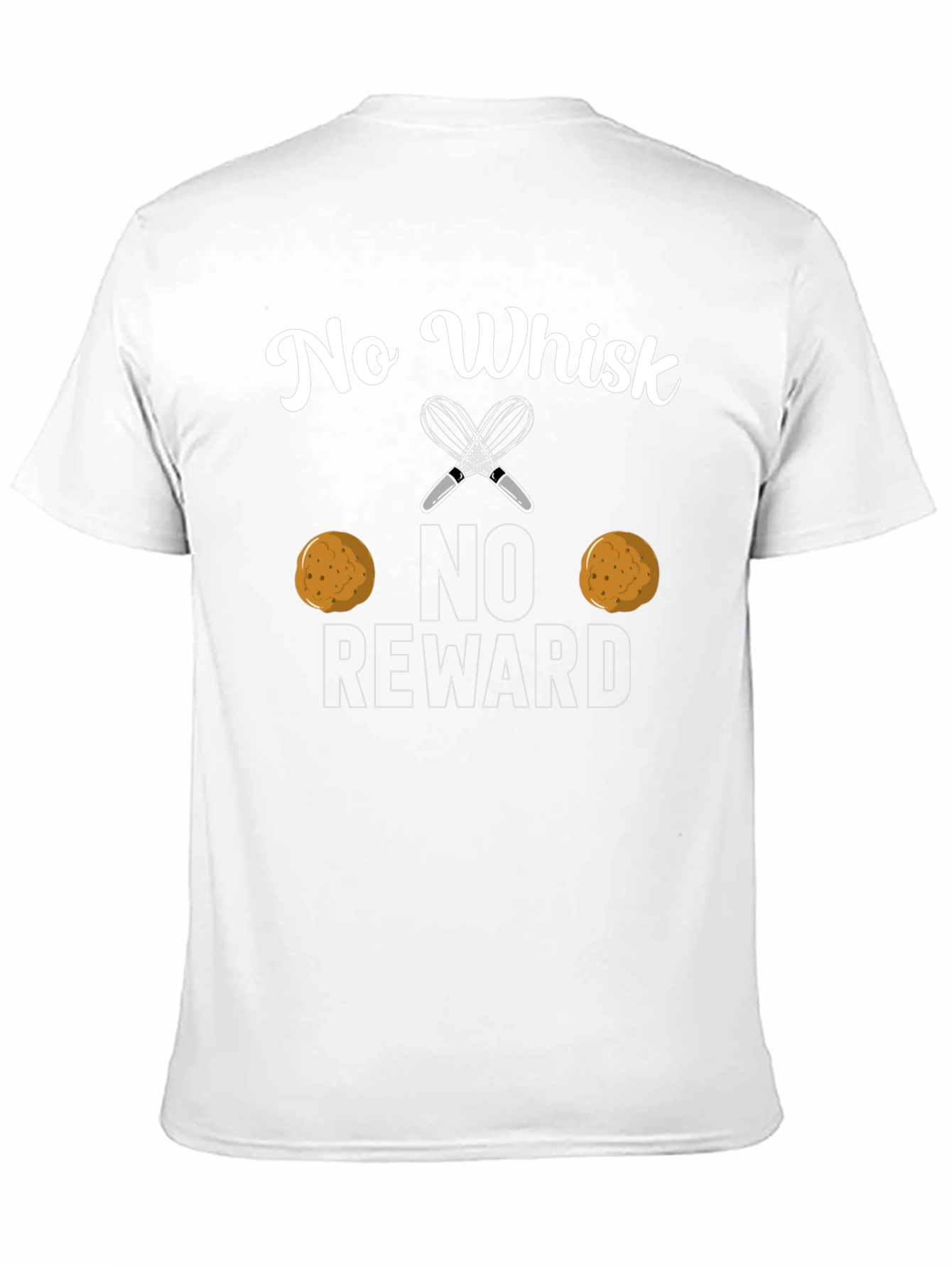 No Whisk No Reward T-Shirt - Funny Baking Tee