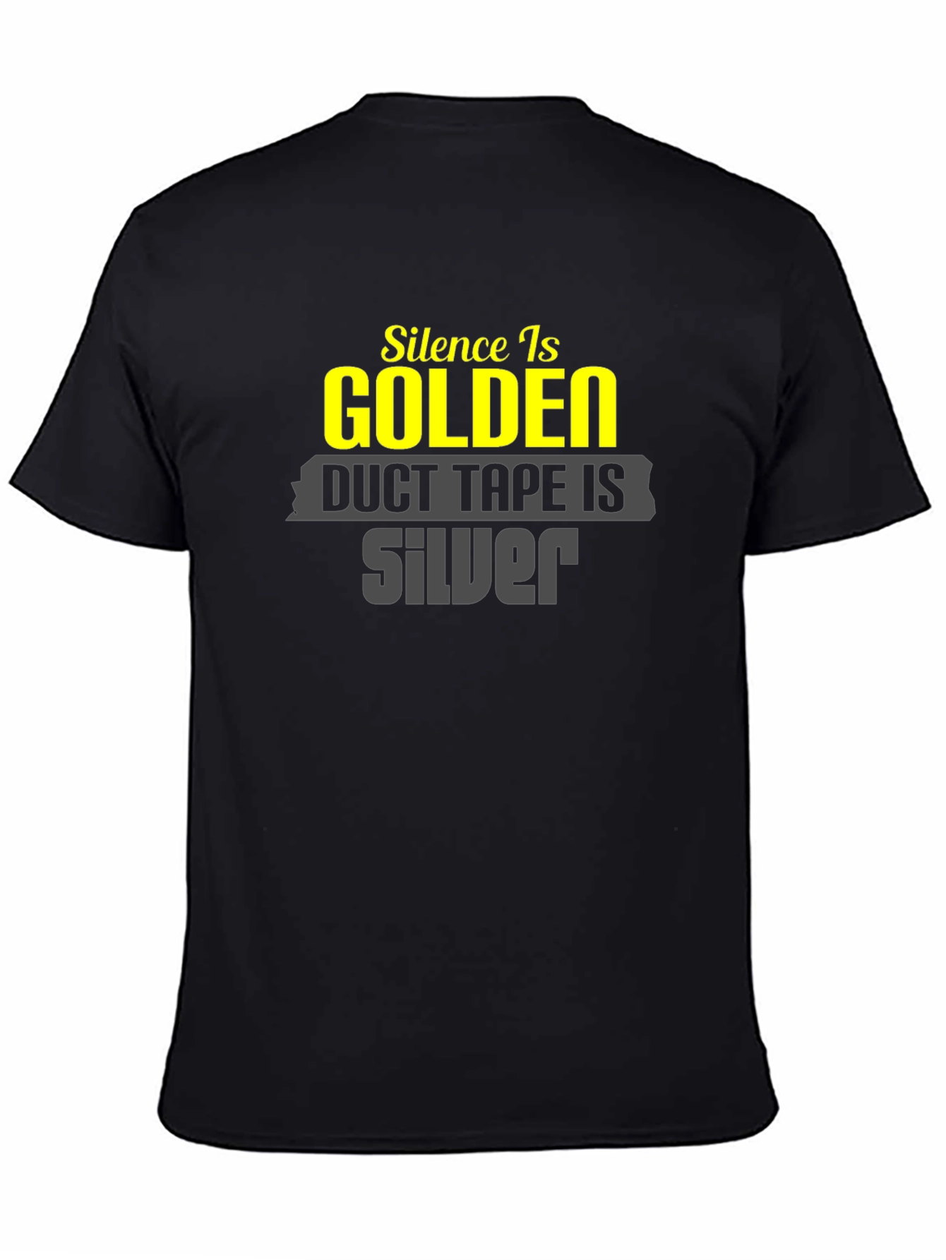 Funny Silence Golden Duct Tape Silver T-Shirt