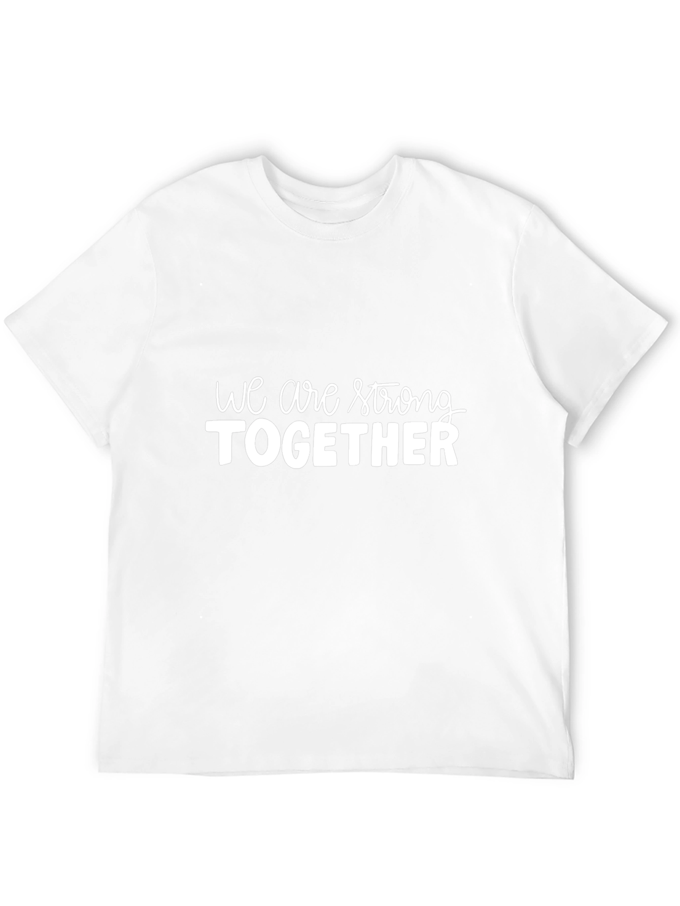 We Are Strong Together Black T-Shirt