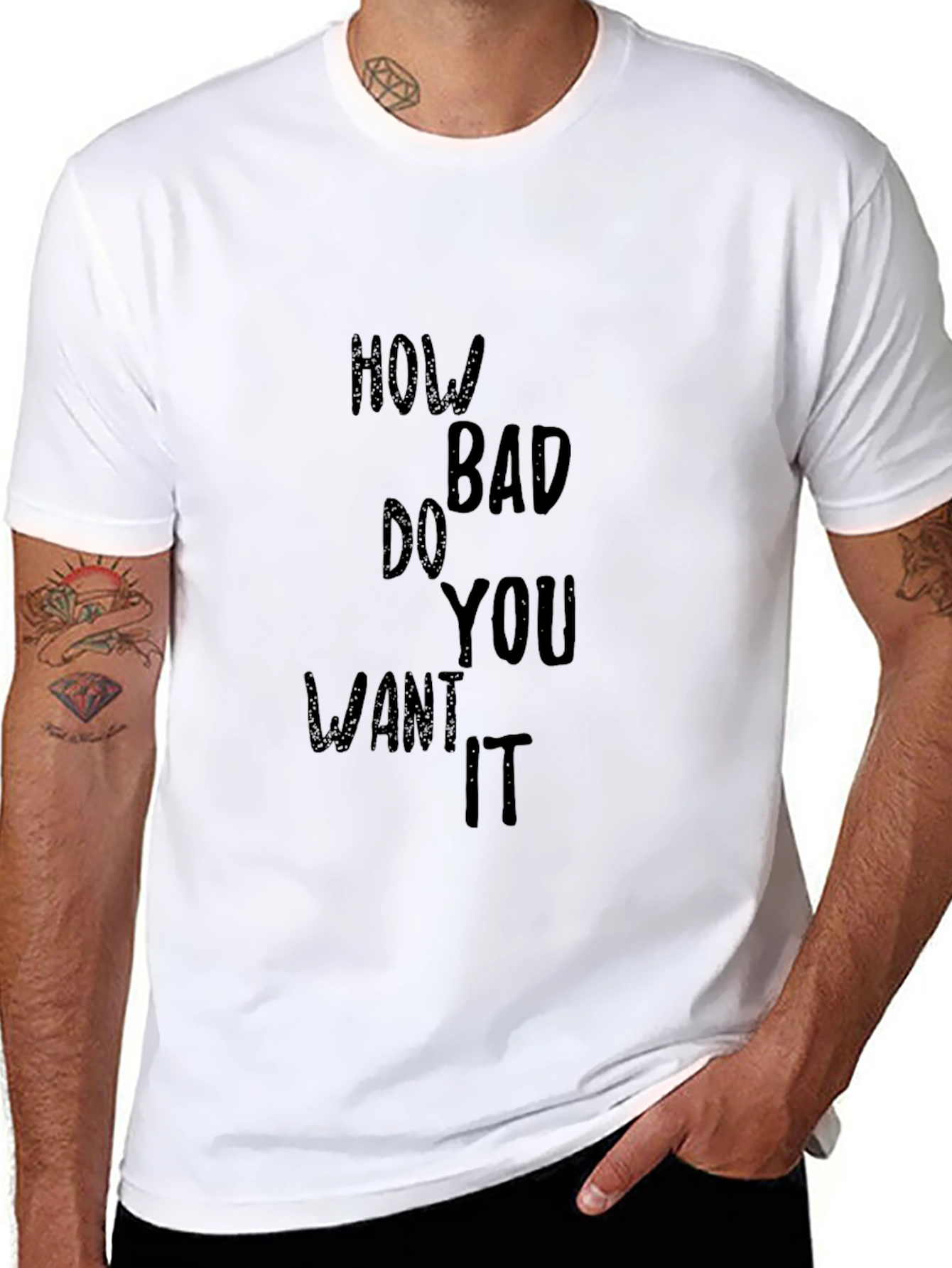 Motivational T-Shirt - How Bad Do You Want It
