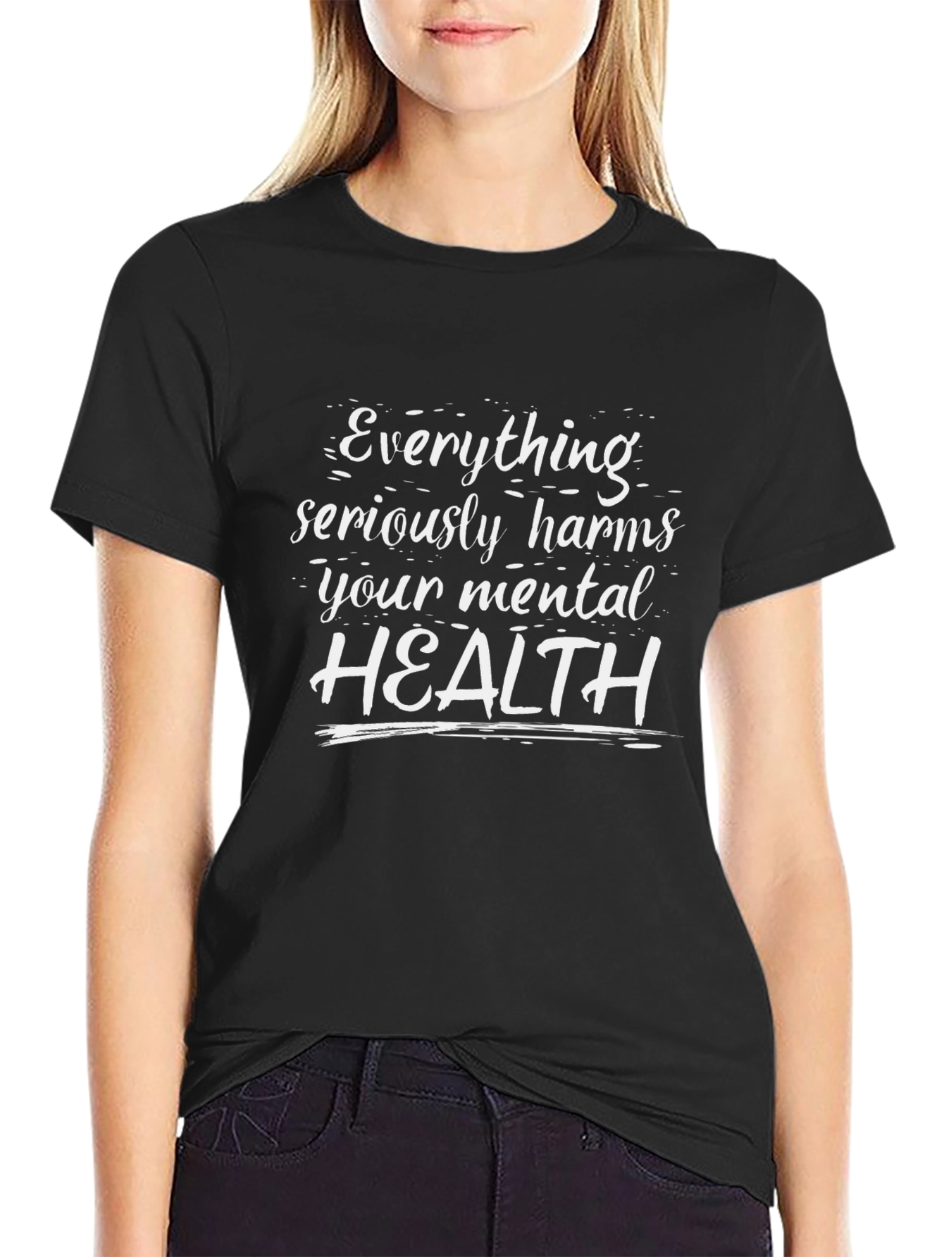 Everything Harms Mental Health Graphic T-Shirt