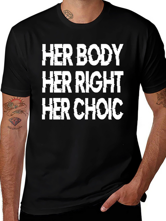 Her Body Her Right Her Choice T-Shirt Pro Choice Activism