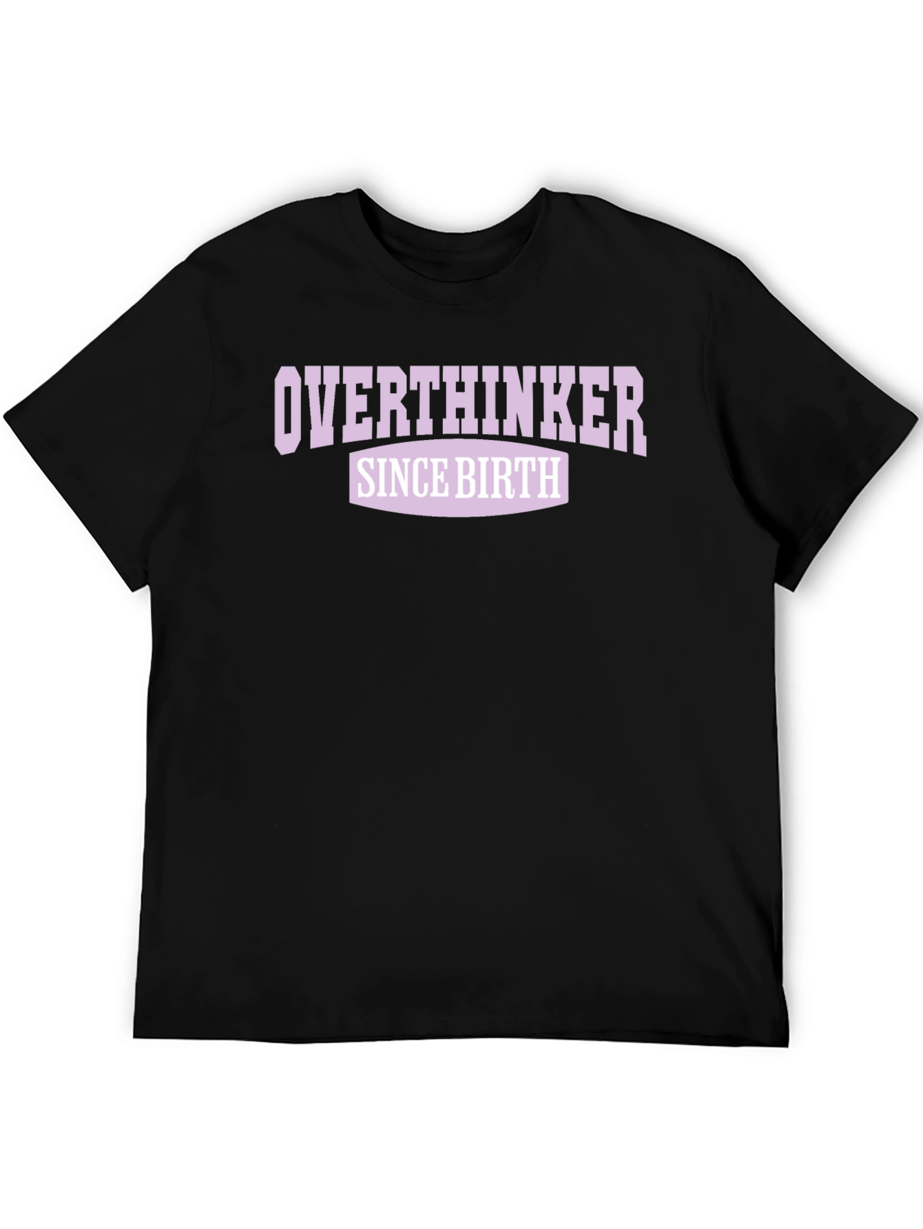Overthinker Since Birth Graphic Tee - Black