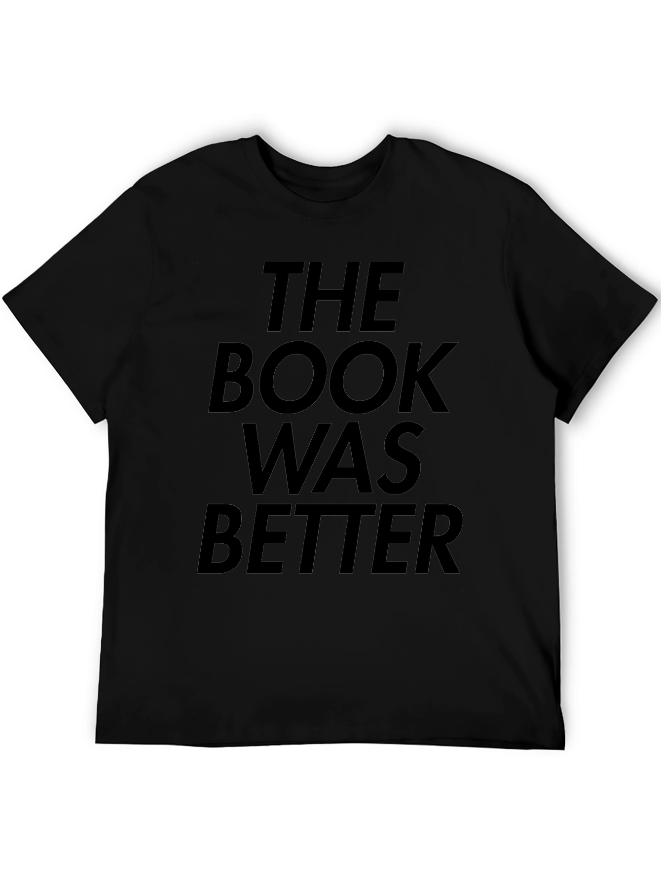 The Book Was Better T-Shirt - Black Novelty Tee