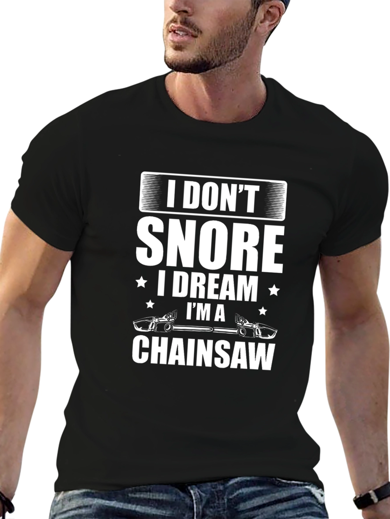 I Dont Snore Chainsaw Dreamer T-Shirt