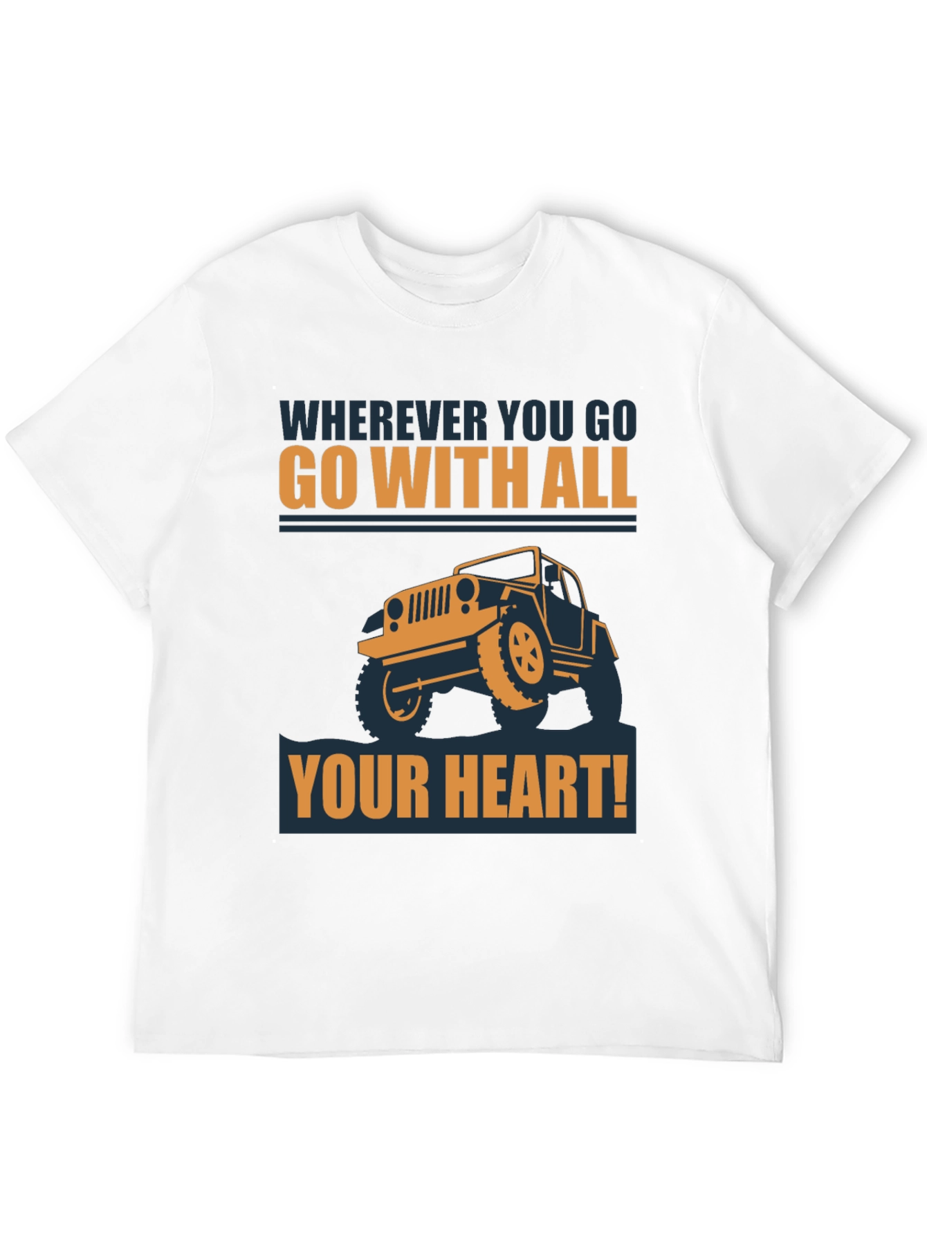 Go With All Your Heart Jeep T-Shirt