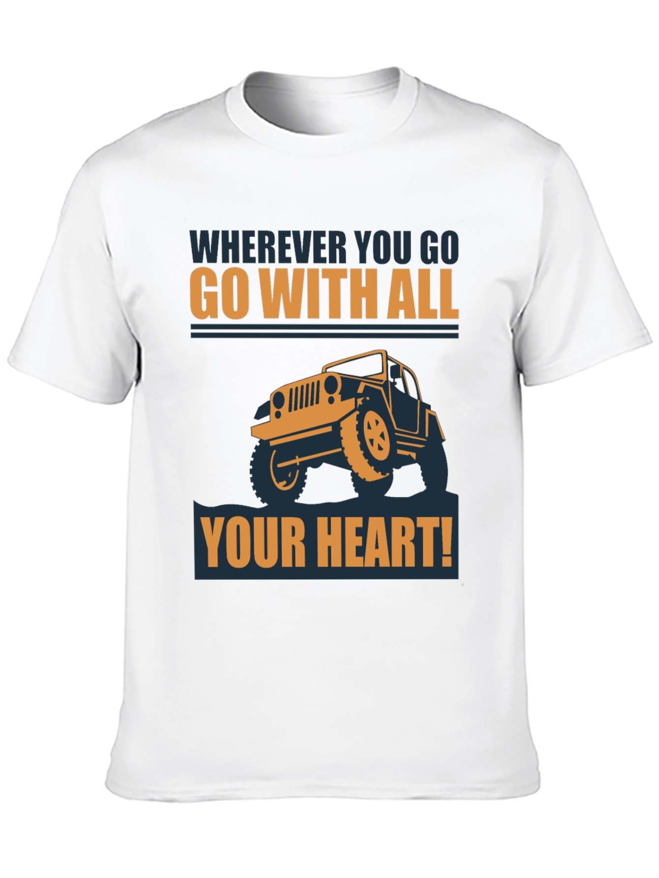 Go With All Your Heart Jeep T-Shirt