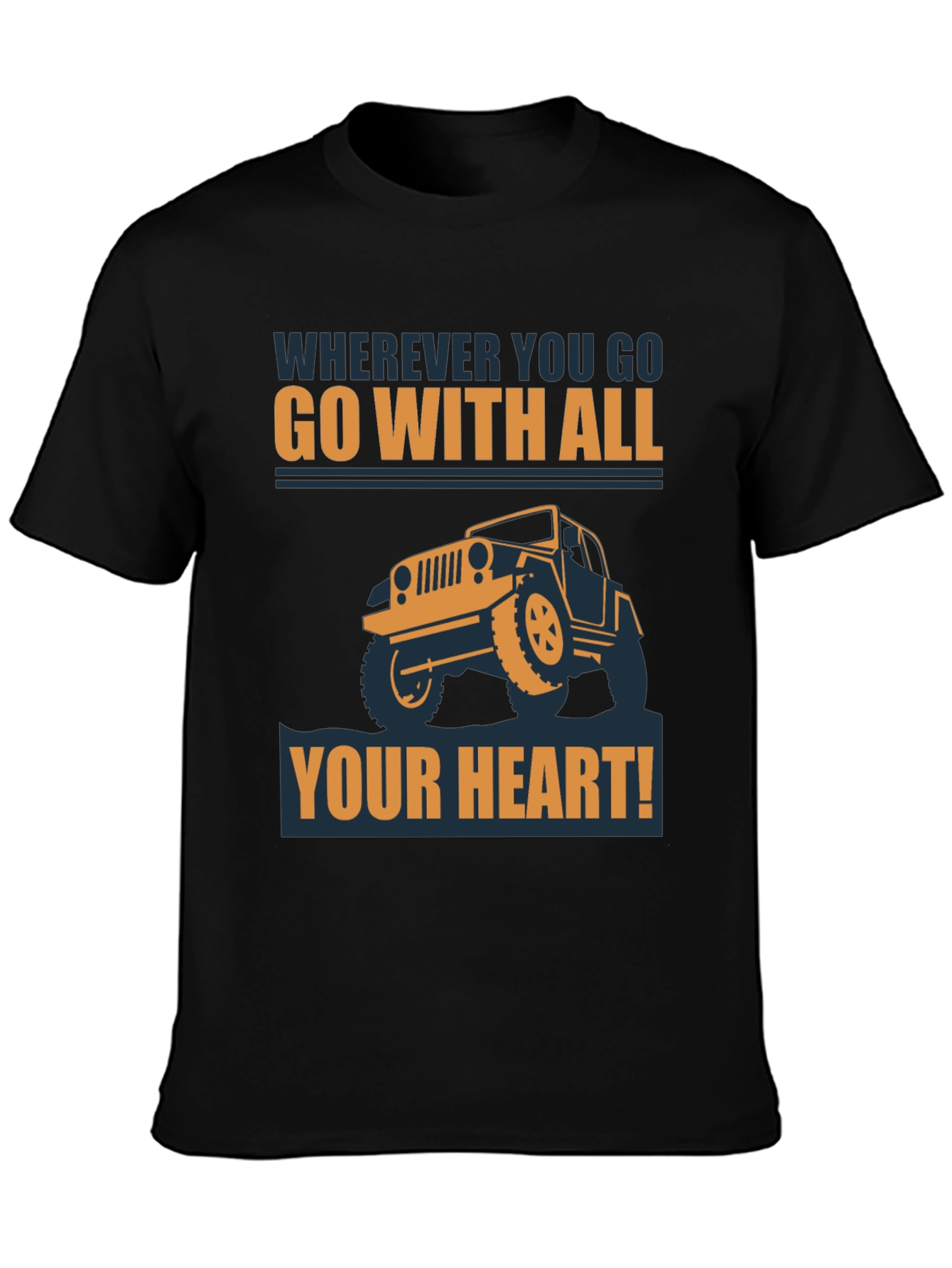 Go With All Your Heart Jeep T-Shirt