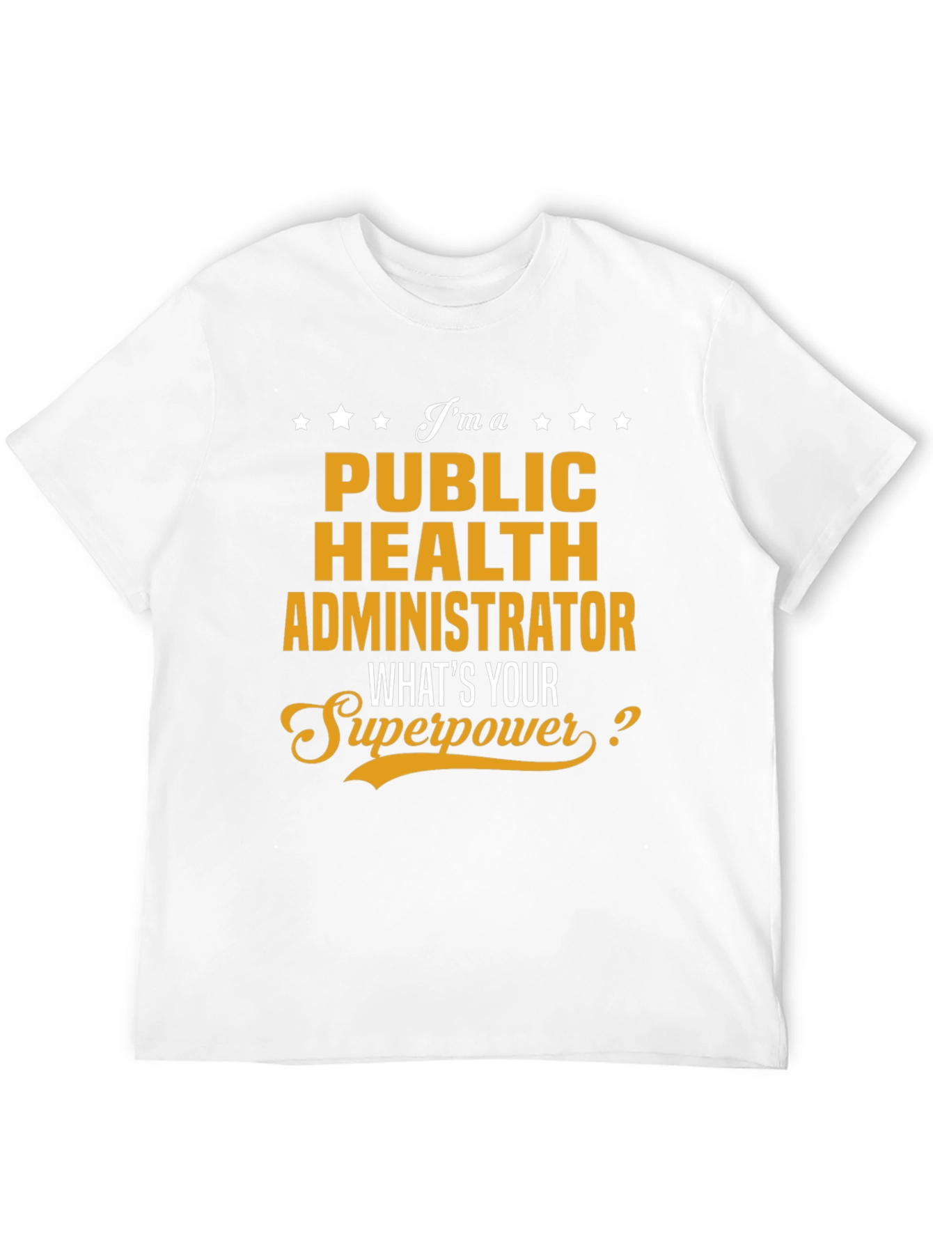 Public Health Administrator Superpower T-Shirt