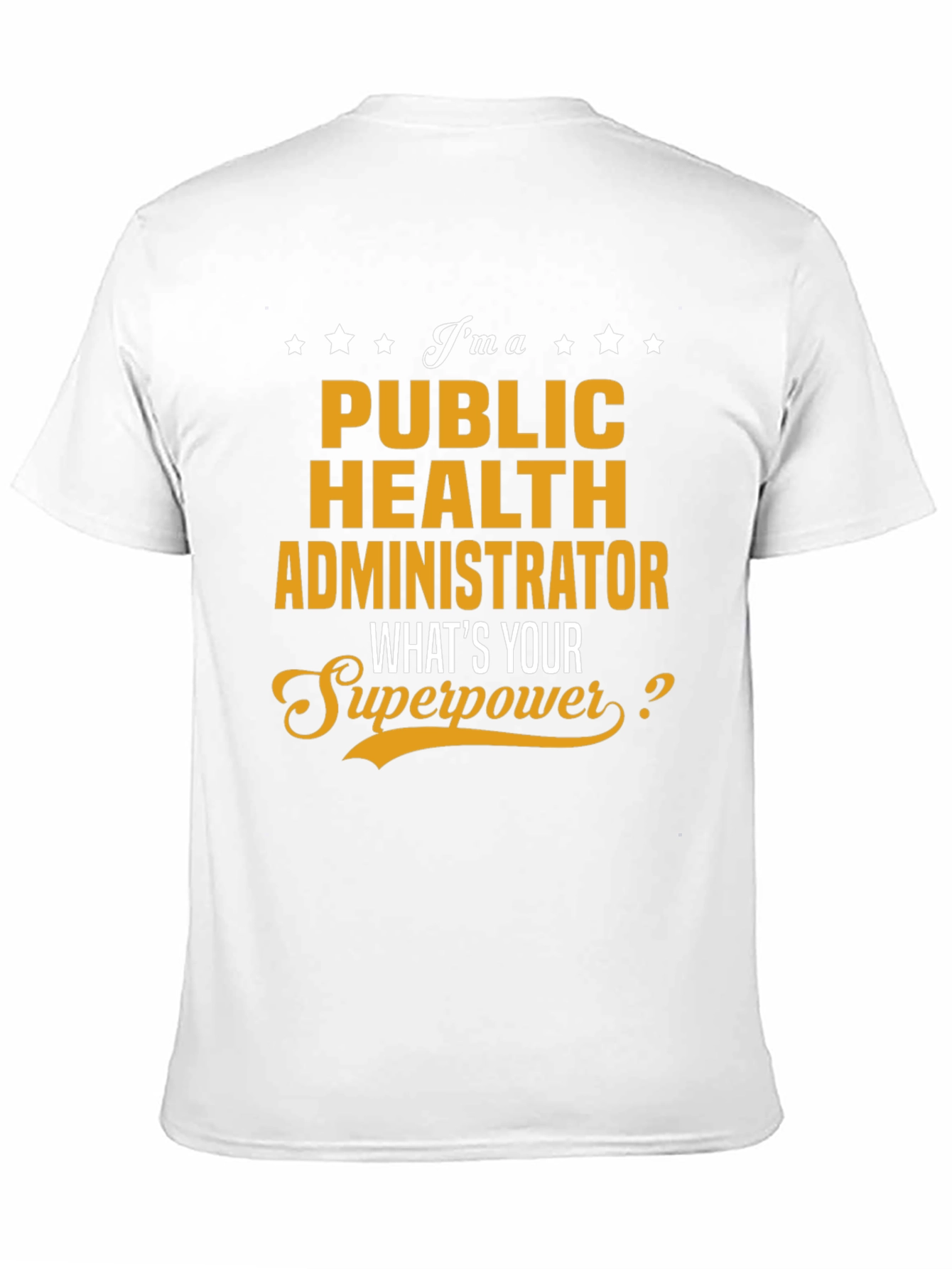 Public Health Administrator Superpower T-Shirt