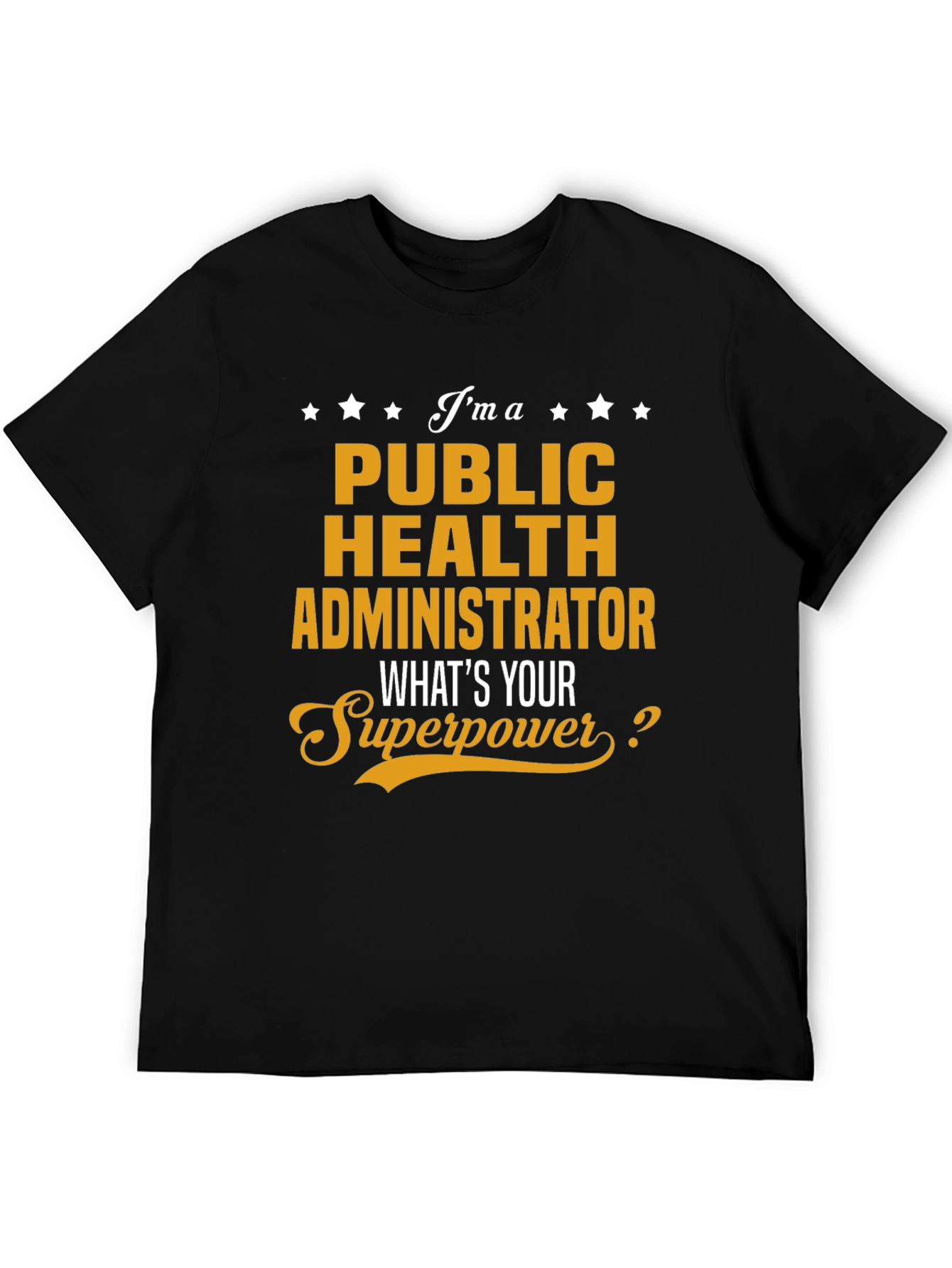 Public Health Administrator Superpower T-Shirt