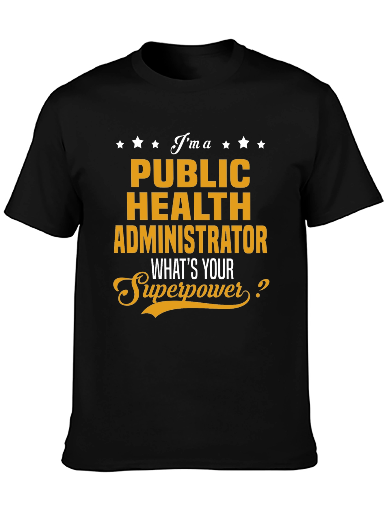 Public Health Administrator Superpower T-Shirt