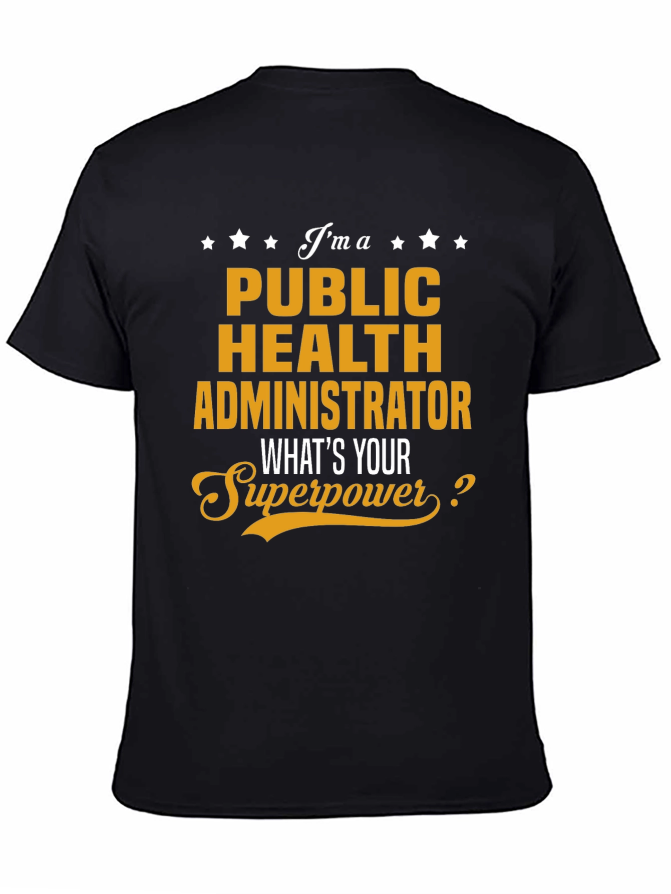 Public Health Administrator Superpower T-Shirt