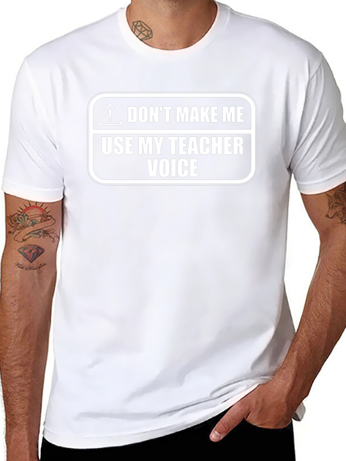Dont Make Me Use My Teacher Voice T-Shirt