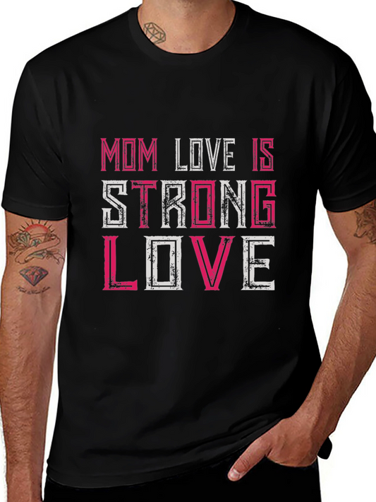 Mom Love Strong Love Graphic Tee - Black Cotton Shirt