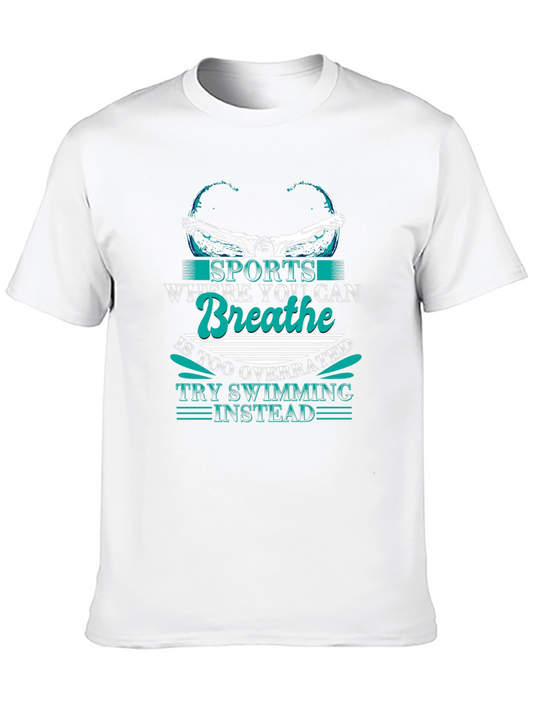 Funny Swimming T-Shirt - Sports Where You Can Breathe