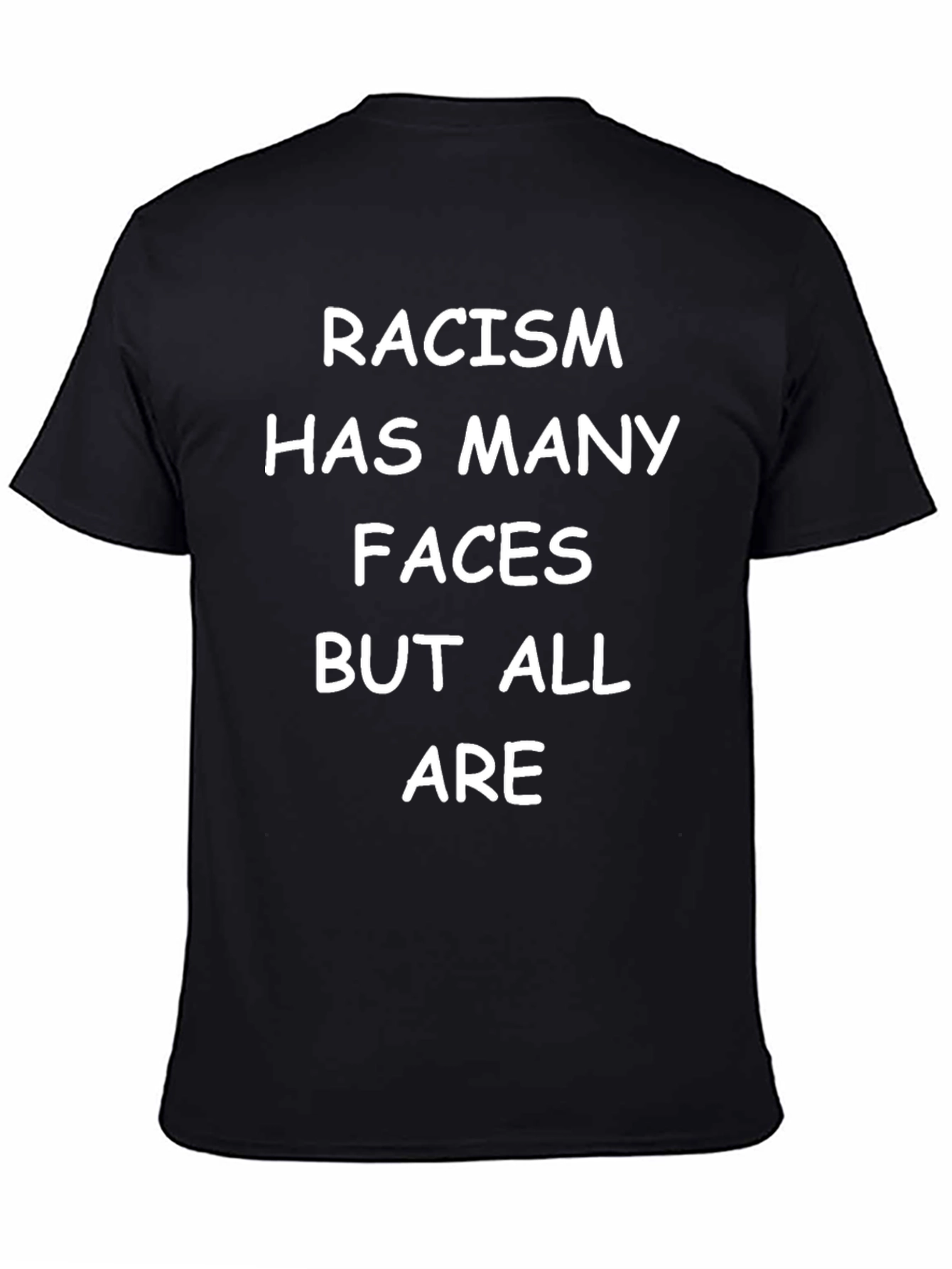 Racism Has Many Faces T-Shirt Anti Prejudice Activism