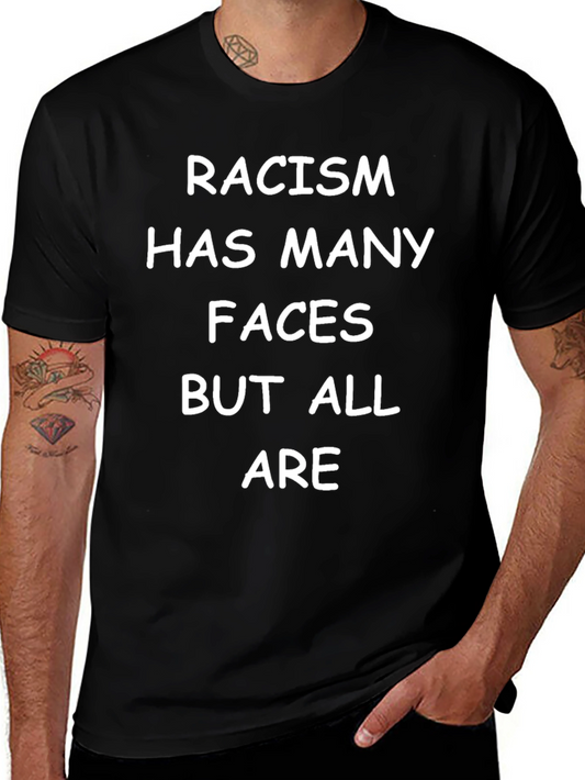 Racism Has Many Faces T-Shirt Anti Prejudice Activism