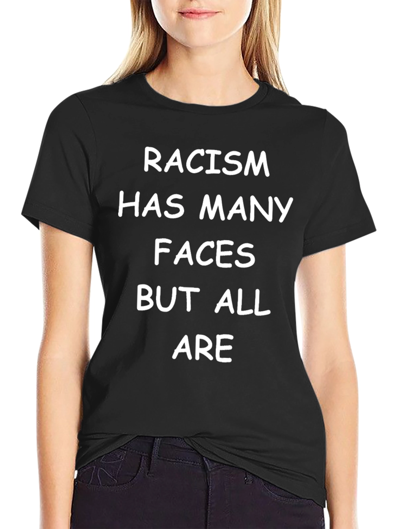 Racism Has Many Faces T-Shirt Anti Prejudice Activism
