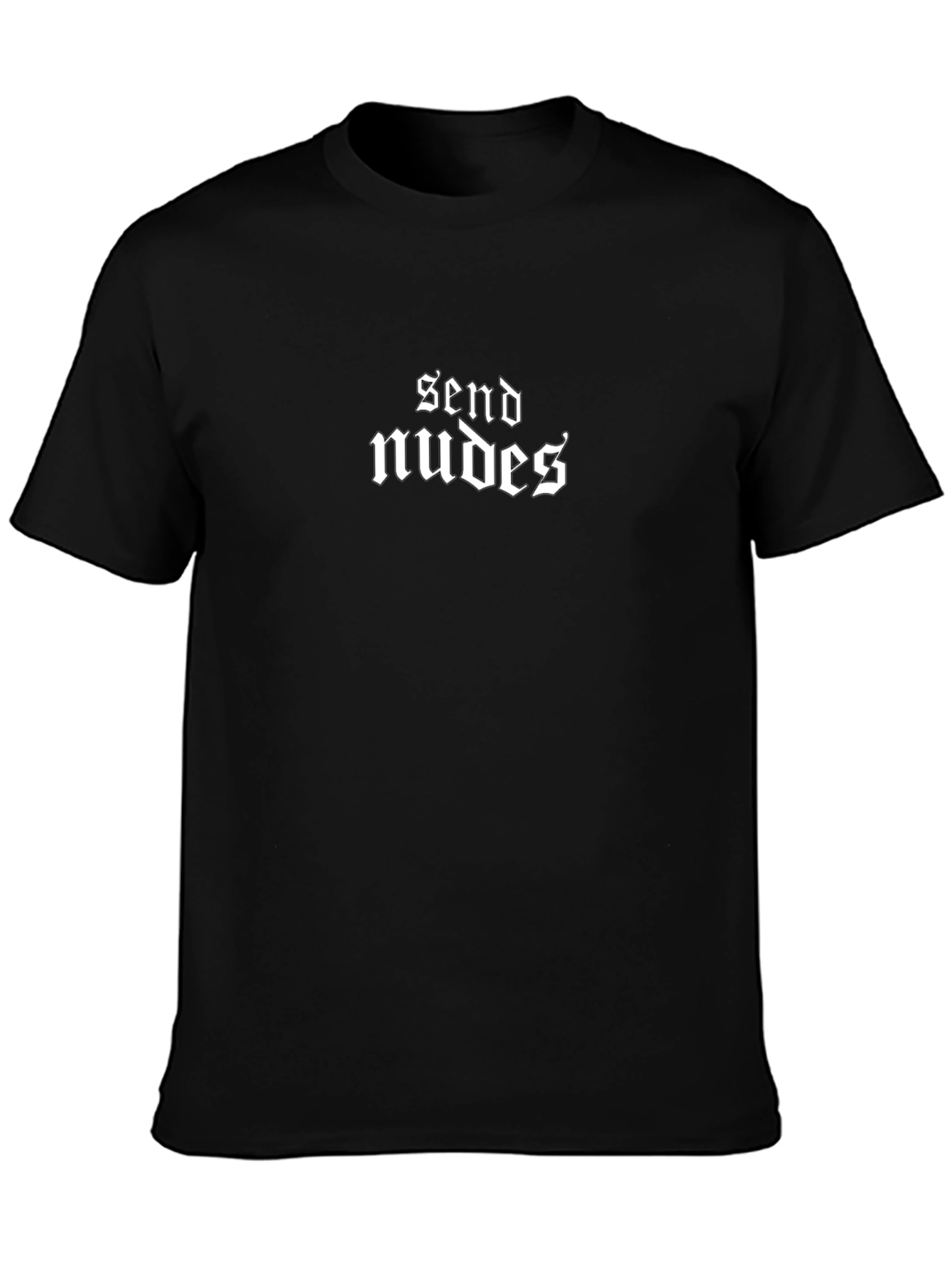 Send Nudes T-Shirt - Bold Graphic Tee