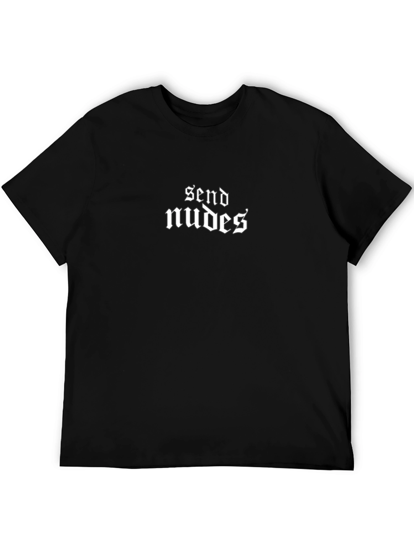 Send Nudes T-Shirt - Bold Graphic Tee