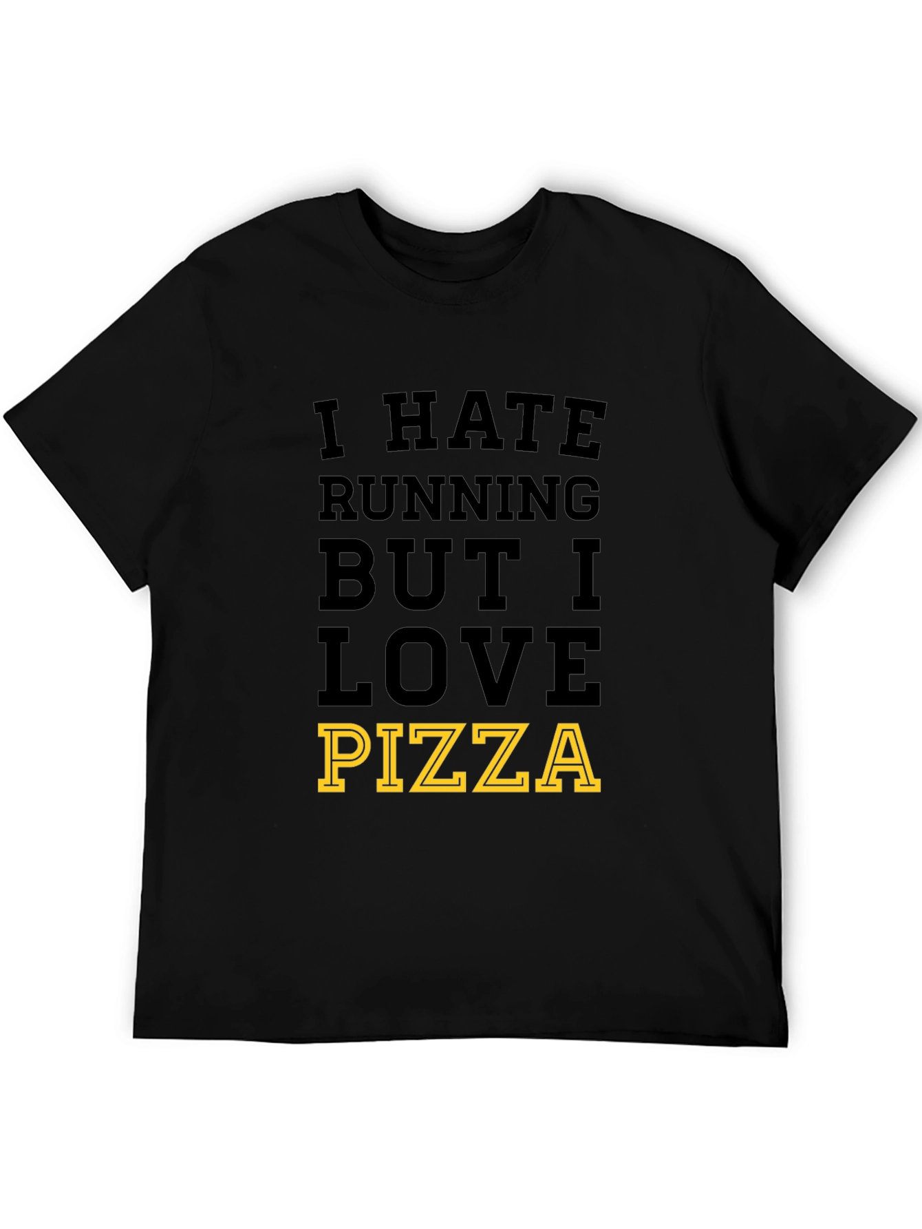 I Hate Running But I Love Pizza Mens T-Shirt