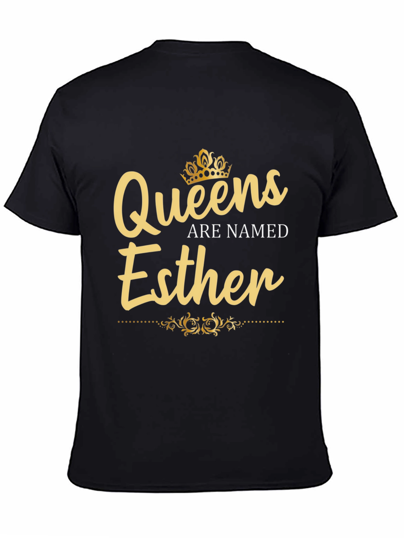 Queens Are Named Esther T-Shirt - Birthday Gift