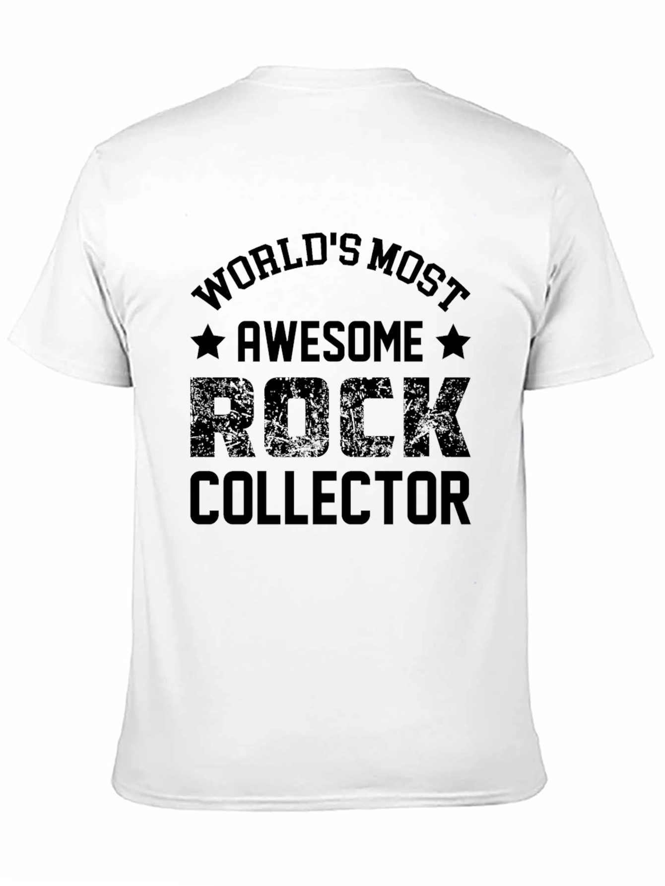 Worlds Most Awesome Rock Collector T-Shirt