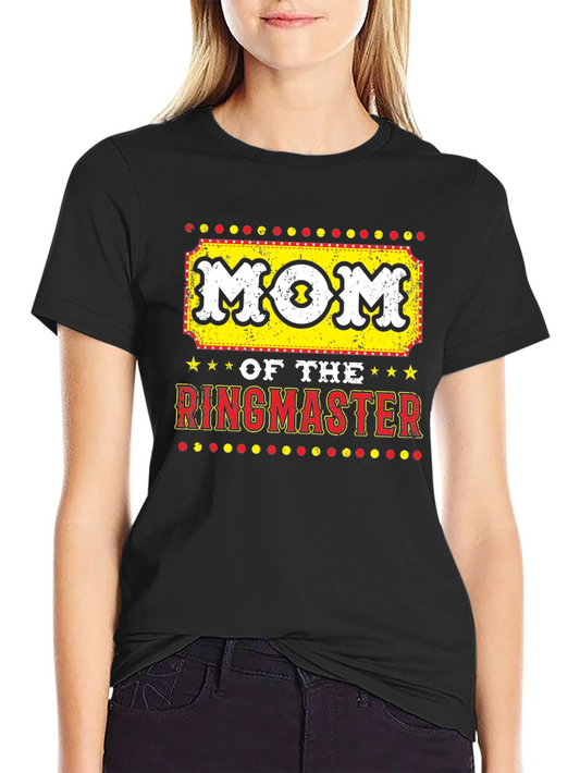 Mom of the Ringmaster Graphic T-Shirt