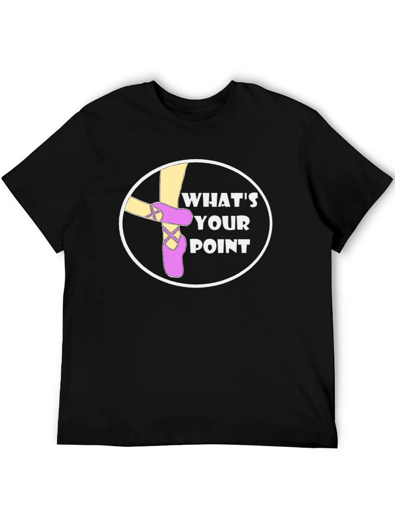 Whats Your Point Ballet T-Shirt