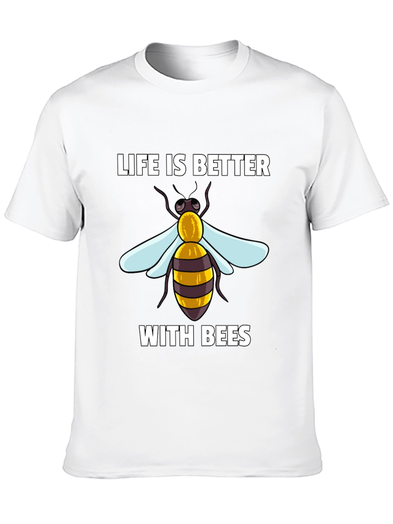 Life is Better With Bees T-Shirt