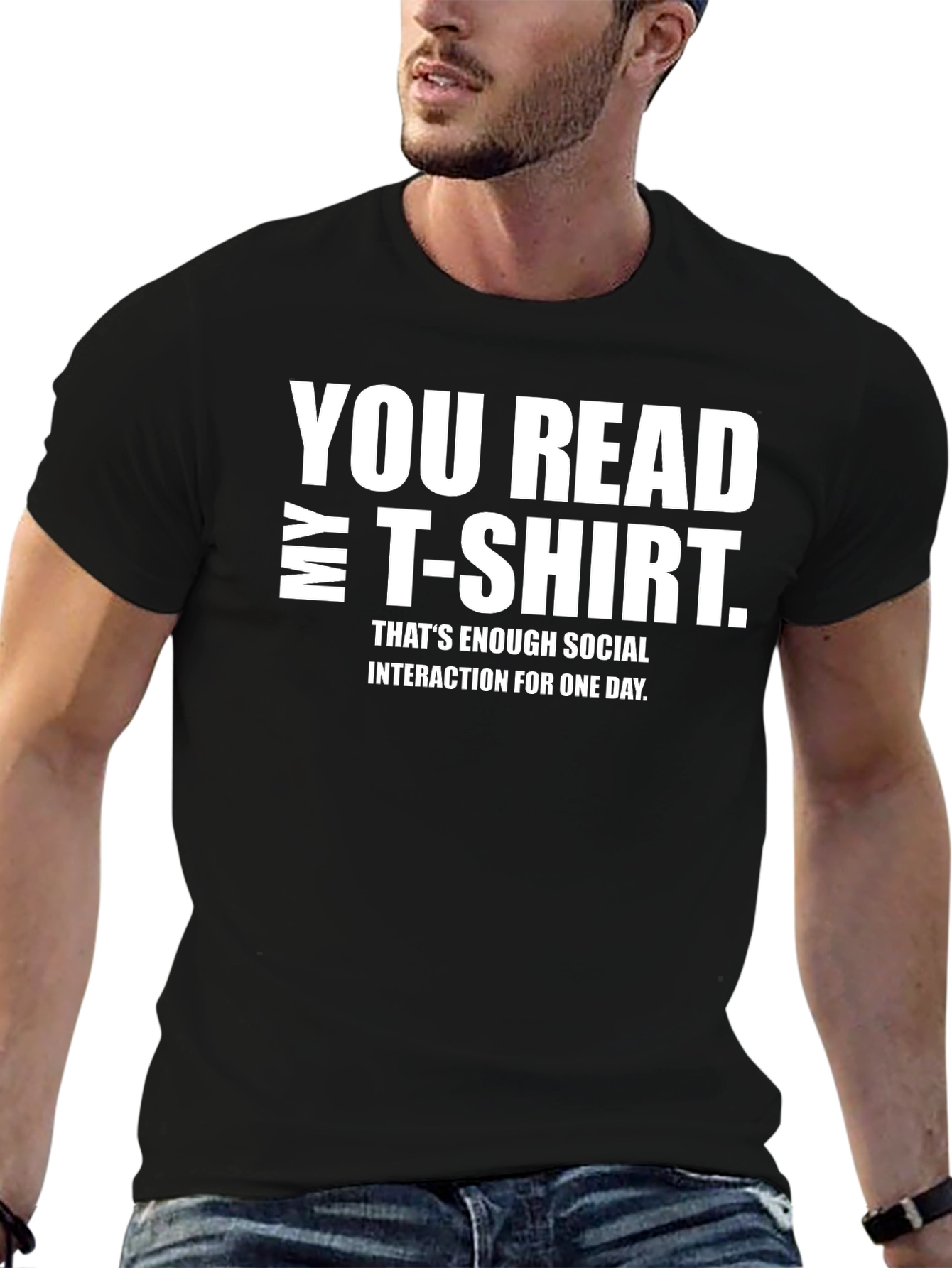 You Read My T-Shirt Funny Sarcastic Tee