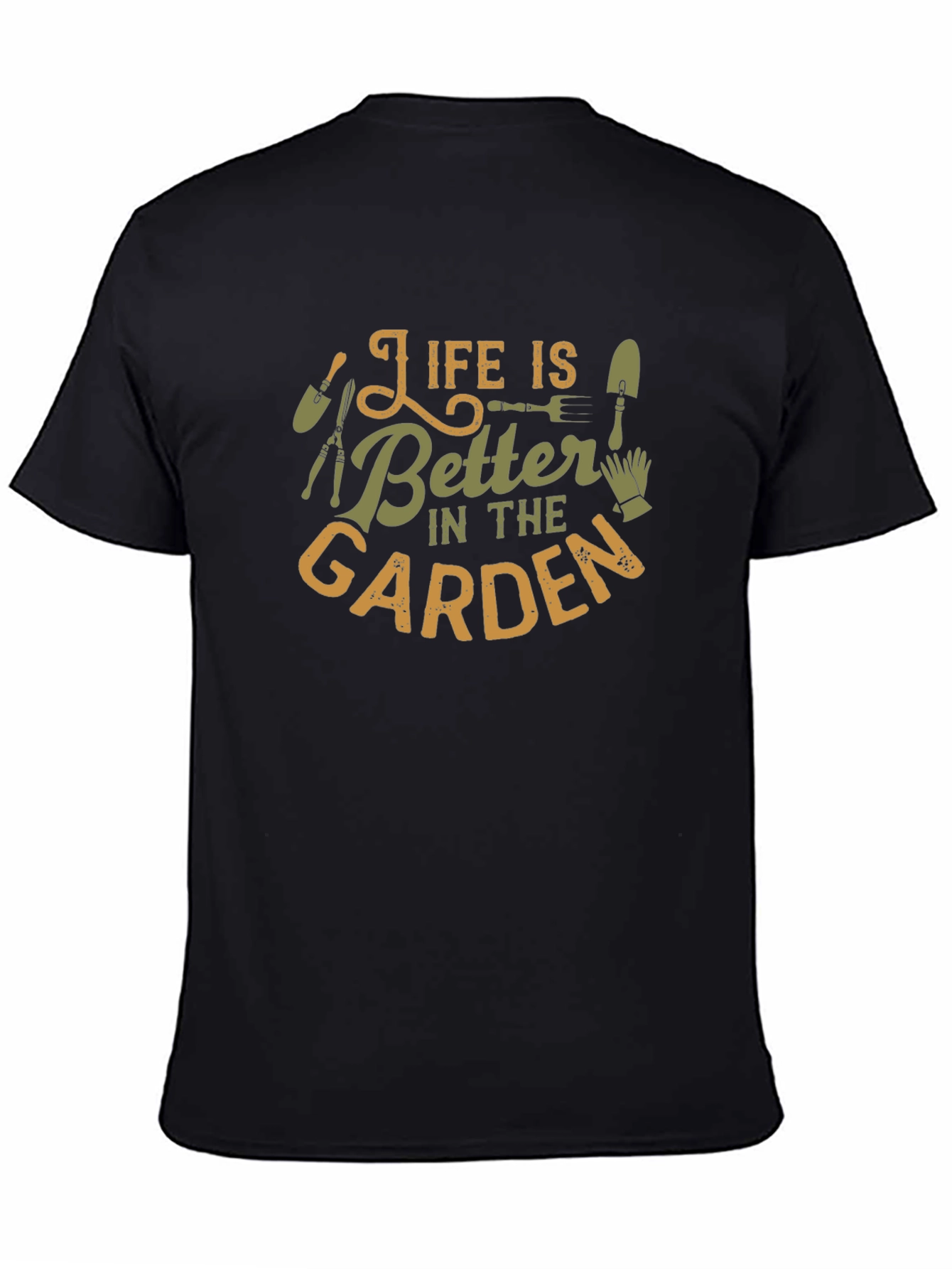 Gardener T-Shirt: Life is Better in the Garden Tee