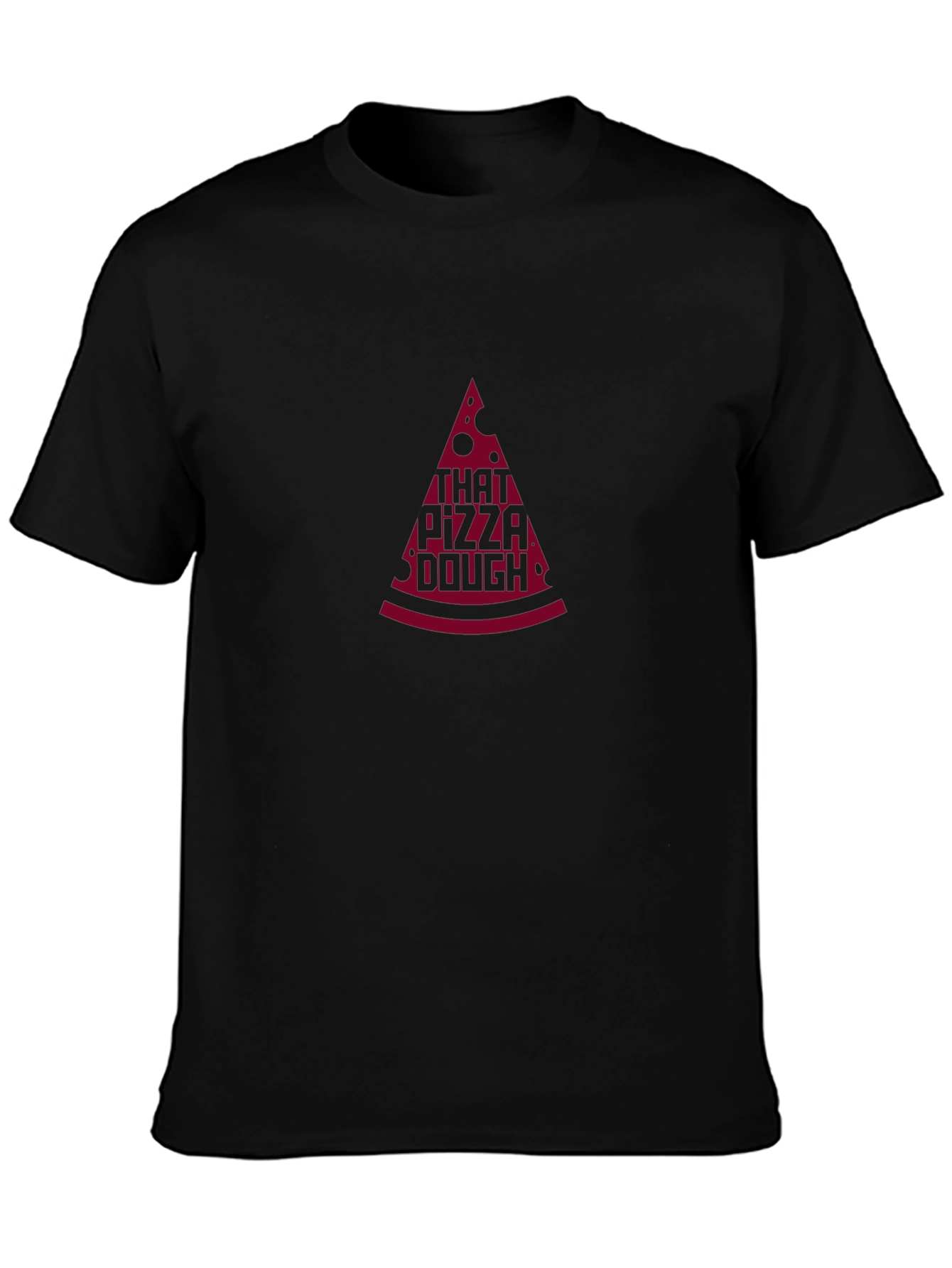 That Pizza Dough Graphic Tee - Funny Foodie Shirt