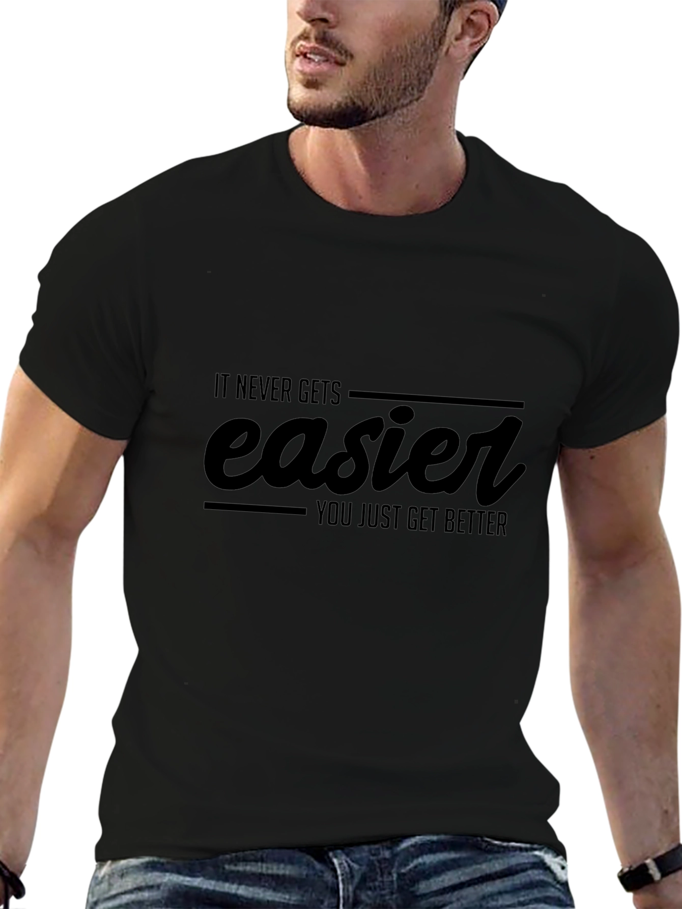 Motivational It Never Gets Easier Black T-Shirt