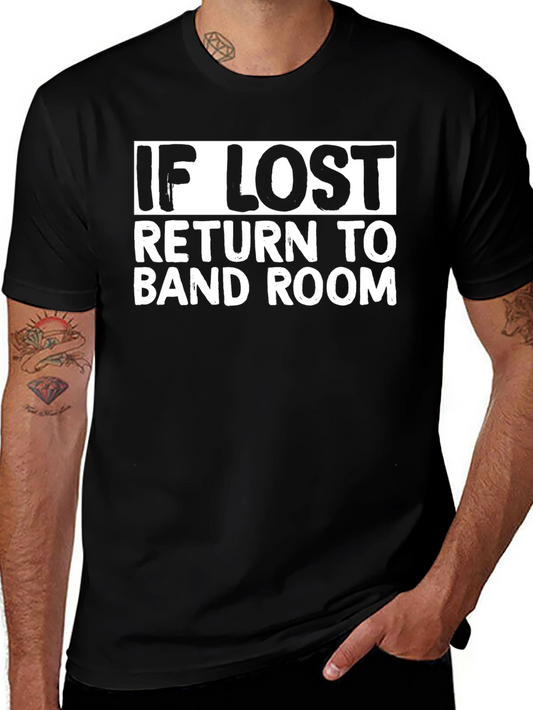 Funny Band Room T-Shirt - If Lost Return To Band Room