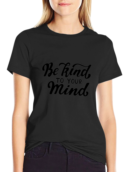 Be Kind to Your Mind Black T-Shirt