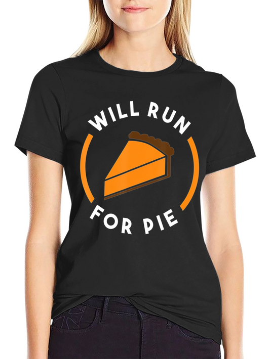 Will Run For Pie T-Shirt