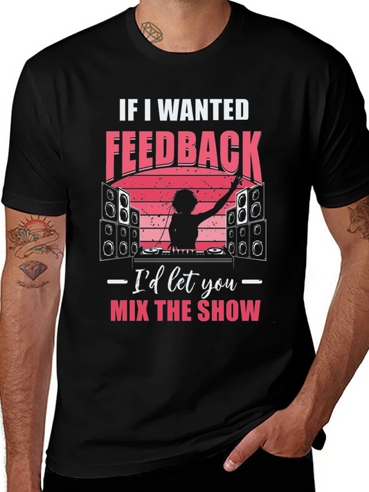 DJ Feedback T-Shirt - Mix the Show