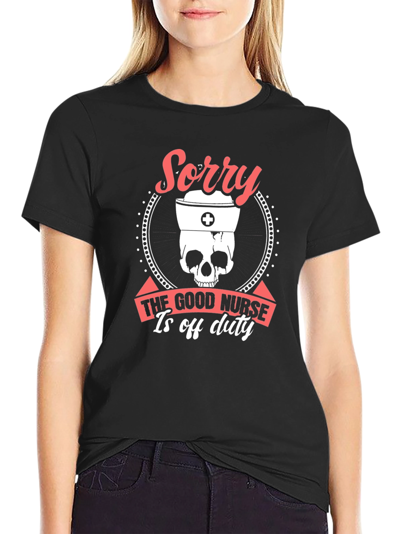 Sorry Good Nurse Off Duty Graphic Tee
