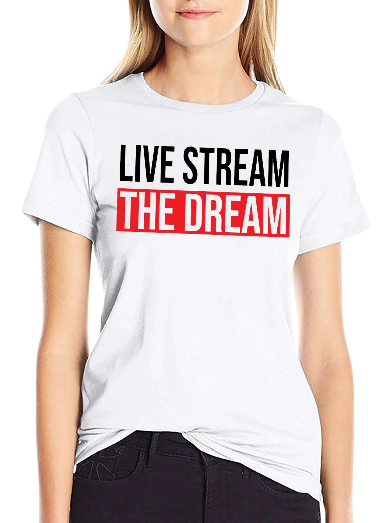 Live Stream The Dream T-Shirt