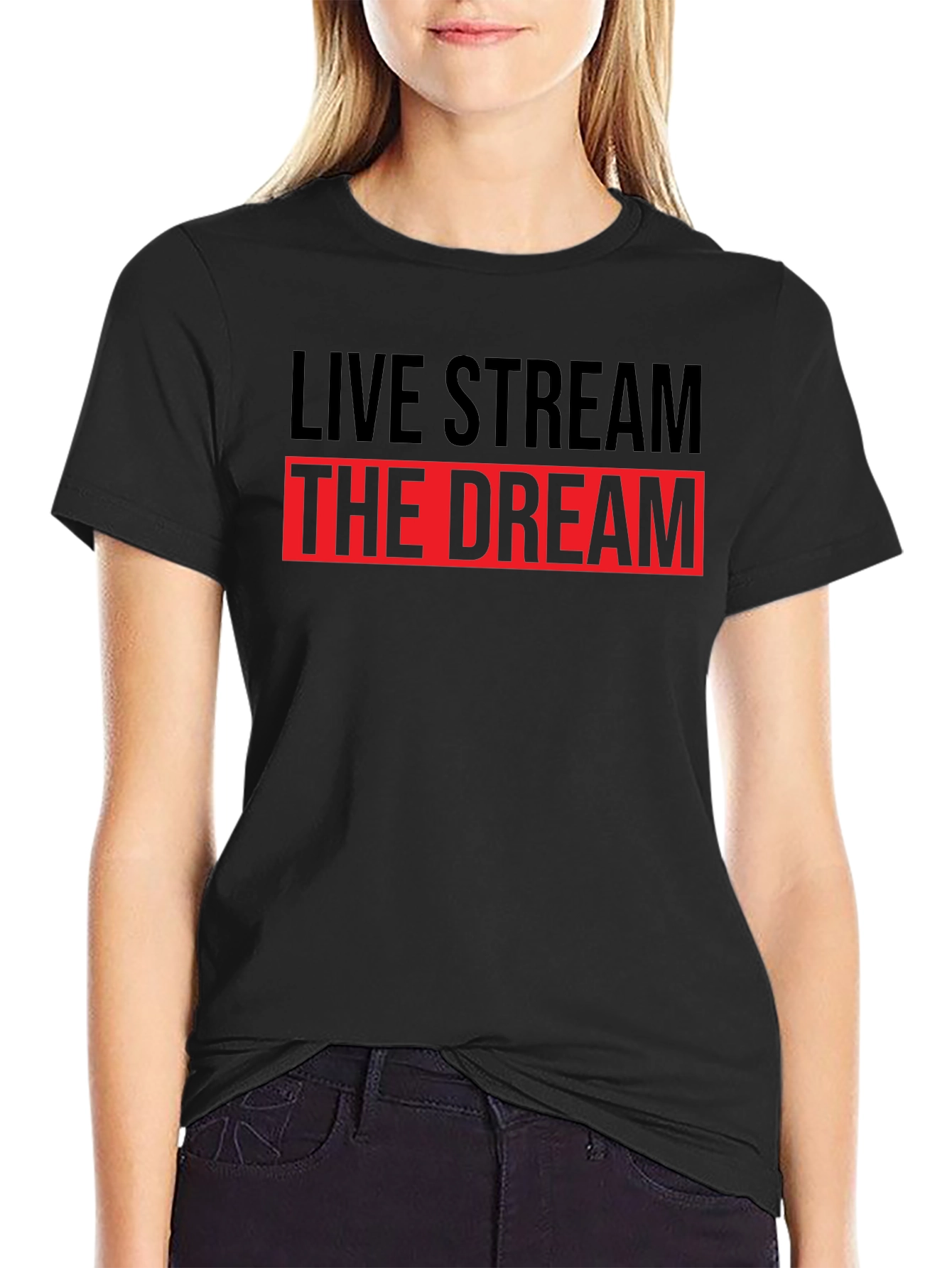 Live Stream The Dream T-Shirt
