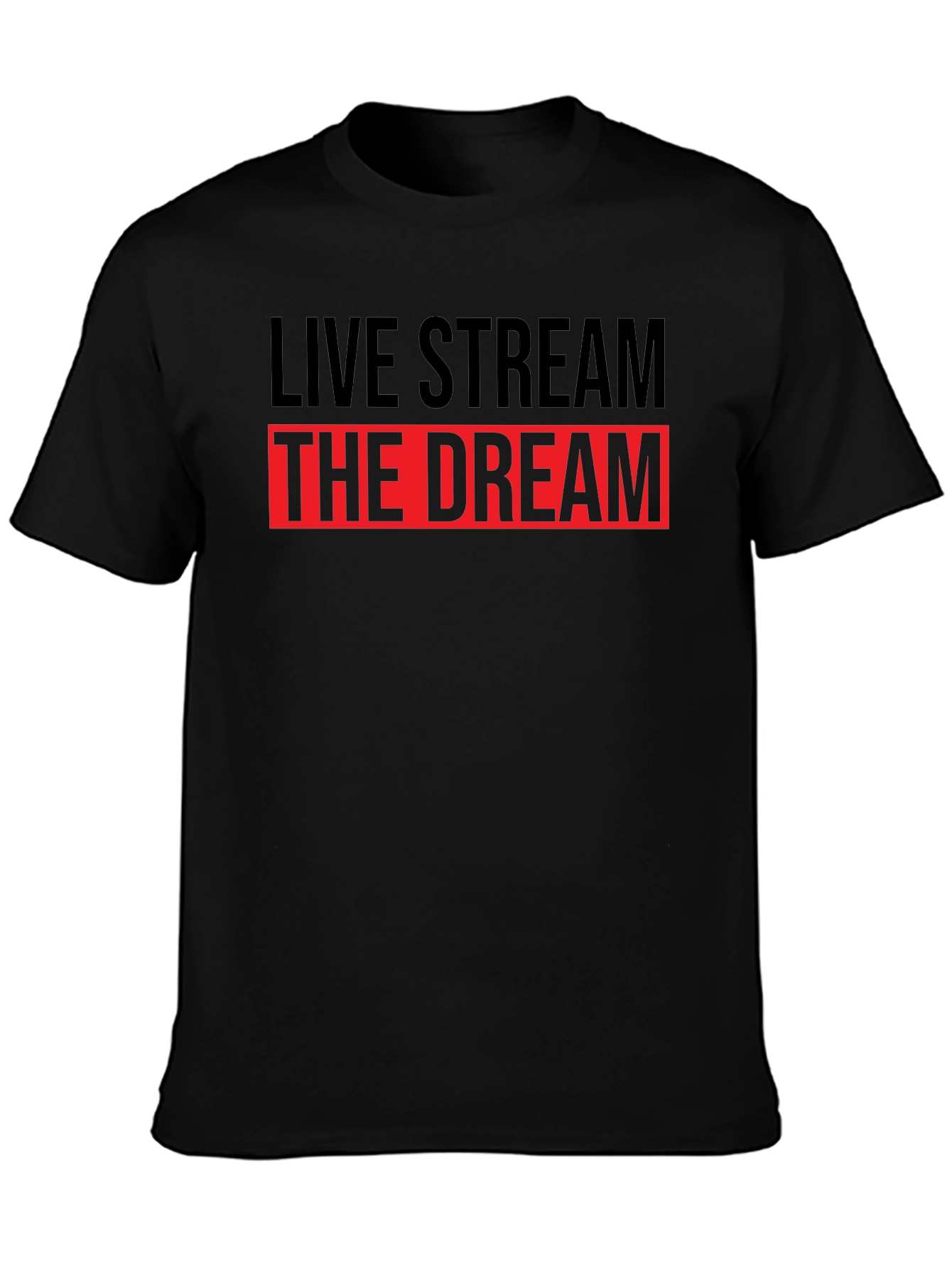 Live Stream The Dream T-Shirt