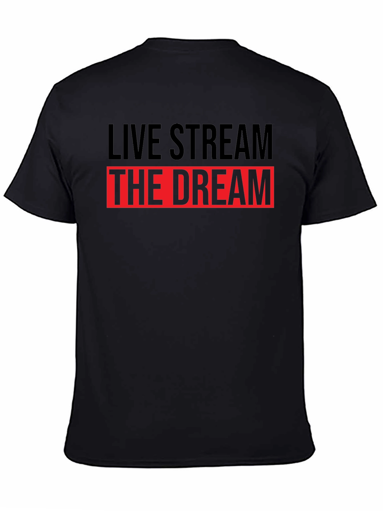 Live Stream The Dream T-Shirt